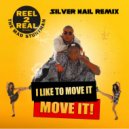 Reel 2 Real ft. the Mad Stuntm - I Like To Move It (Silver Nail Remix Radio)