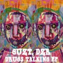 Guzt, DZR - Drugs Talking (Extended Mix)
