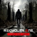 Recycler One - A Mile In My Shoes