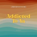 Joe Maffia & SZABO - Addicted To Ya