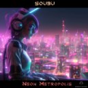 SOUBU - Neon Metropolis (Original Mix)