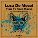 Luca De Mozzi - Time To Keep Movin (Original Mix)
