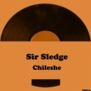 Sir Sledge - Chileshe (Original Mix)