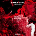 Tawa Girl & Arachnoide - La glotte (Arachnoide remix)
