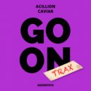 Acillion - Caviar (Original Mix)