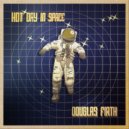 Douglas Firth - Hot Day in Space