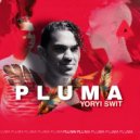 Yoryi Swit - Pluma