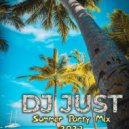 DJ JUST - Summer Party Mix 2023! (EDIT)