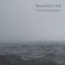 Victor Gashnikov - Beautiful Hell ()