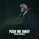 Forever Chemicals - Push Me Away (Original Mix)
