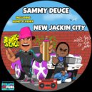 Sammy Deuce - New Jackin City