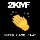 2 Krazy Muther Fookers - Super Hand Clap