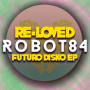 Robot84 - Futuro Disko