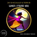 Jay B McCauley & Terri B! - When I Found You (ROMBE4T Epic Soul Remix)