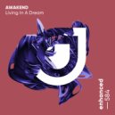 AWAKEND - Living In A Dream (Extended Mix)