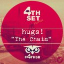 hugs! - The Chain (Original Mix)