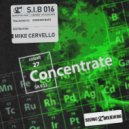 Mike Cervello - Concentrate (Original Mix)