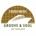 Groove & Soul - See Your Jack (Radio Edit)