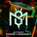 Matvienkov - Danger