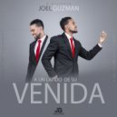 Joel Guzmán - A un Latido de Su Venida ()