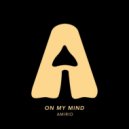 Amirio - On My Mind (Original Mix)