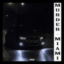 DXRK LEMXR & DKSVLV - Murder Miami (slowed + reverb)