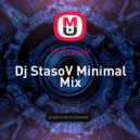 Dj StasoV - Dj StasoV Minimal Mix