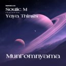 Soulic M & Yaya Things - Munt\'omnyama (feat. Yaya Things) (Original Mix)
