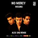 No Mercy - Missing (Alex Shu Extended Remix)