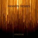 ChoiceTune - Fashion Desires (Instrumental Mix)