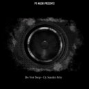 DJ Sandro Mix - Do Not Stop (Original Mix)