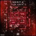 Merit K - I Am Free