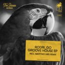 Rodri_go - Groove House