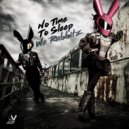 We Rabbitz - No Time To Sleep (Original Mix)