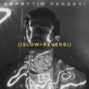 Kutay Uçar - Kapattım Perdeyi (Slowed+Reverb) (Original Mix)
