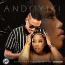 KingTouch & Khanyisa - Andoyiki ()