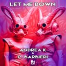 Andrea K Cappelletti & Paolo Barbieri - Let Me Down ()