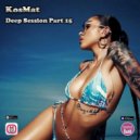 KosMat - Deep Session Part 15 ()