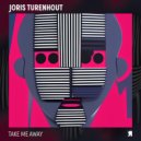 Joris Turenhout - Take Me Away (Original Mix)