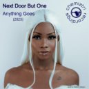Next Door But One - Anything Goes