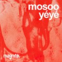 Mosoo - Yéyé (Original Mix)