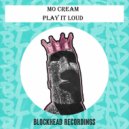 Mo'Cream - Play It Loud