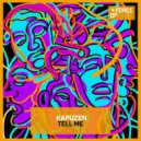 Kapuzen - Tell Me