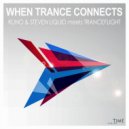 Steven Liquid & KUNO & Tranceflight - When Trance Connects (Extended Mix)