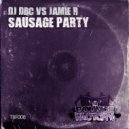 DJ DBC & Jamie R - Sausage Party (Original Mix)