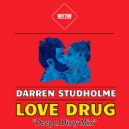 Darren Studholme - Love Drug