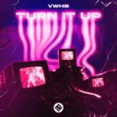 Vwhie - Turn It Up (Original Mix)