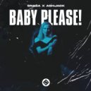 Snasa with Ashjack - Baby Please! (Original Mix)