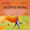 Dani Vasser & David Anthony - I Keeps It Moving