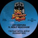 Joe Ventura & Benjy Bradshaw - I\'m That Bitch, BITCH! (feat. Benjy Bradshaw) (Runway Edit)